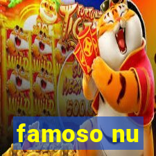 famoso nu